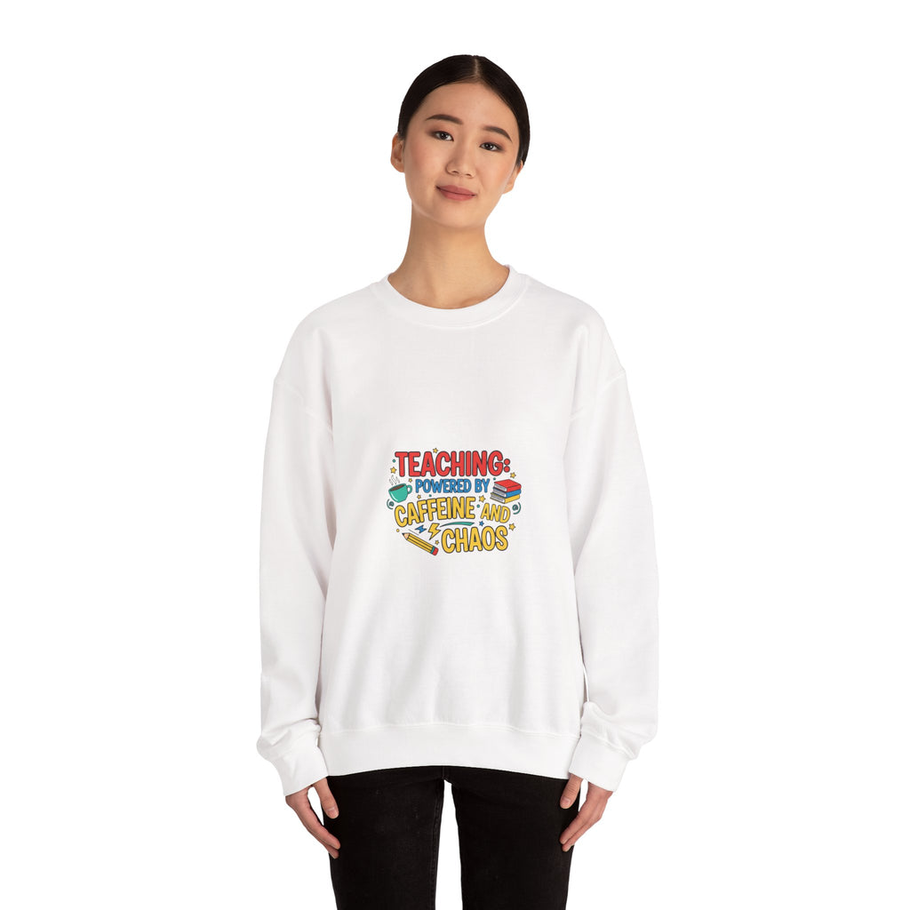 Teaching: Powered by Caffeine and Chaos Sweatshirt | Teacher Appreciation, Teacher Life