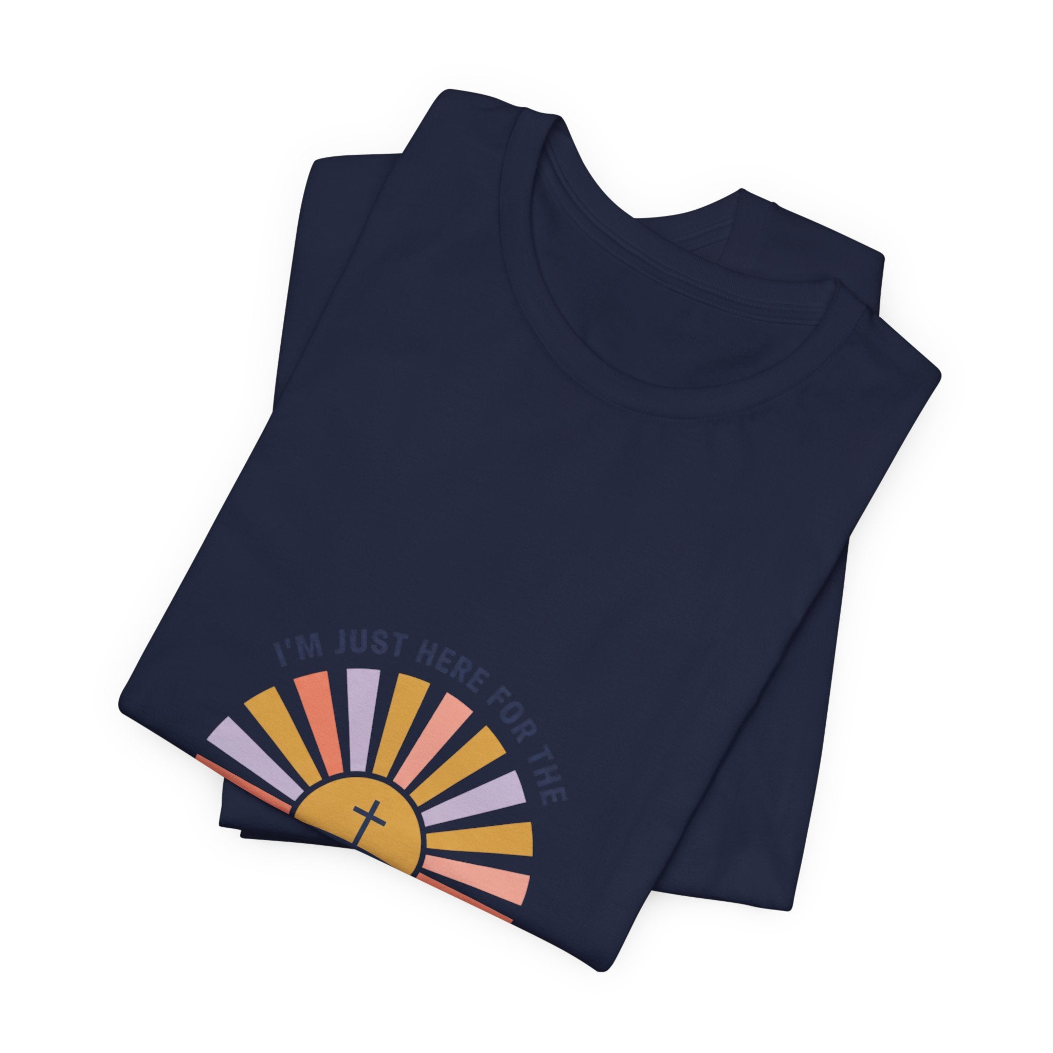 I’m Just Here for the Son Rise T-Shirt | Christian Easter shirt, faith-based humor