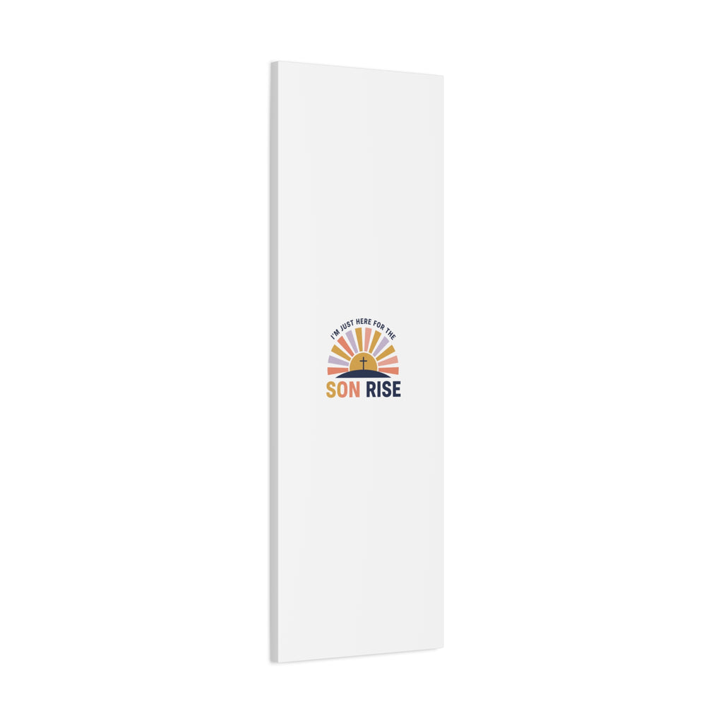 I'm Just Here for the Son Rise Canvas | Christian Easter Wall Art, Faith-Based Humor