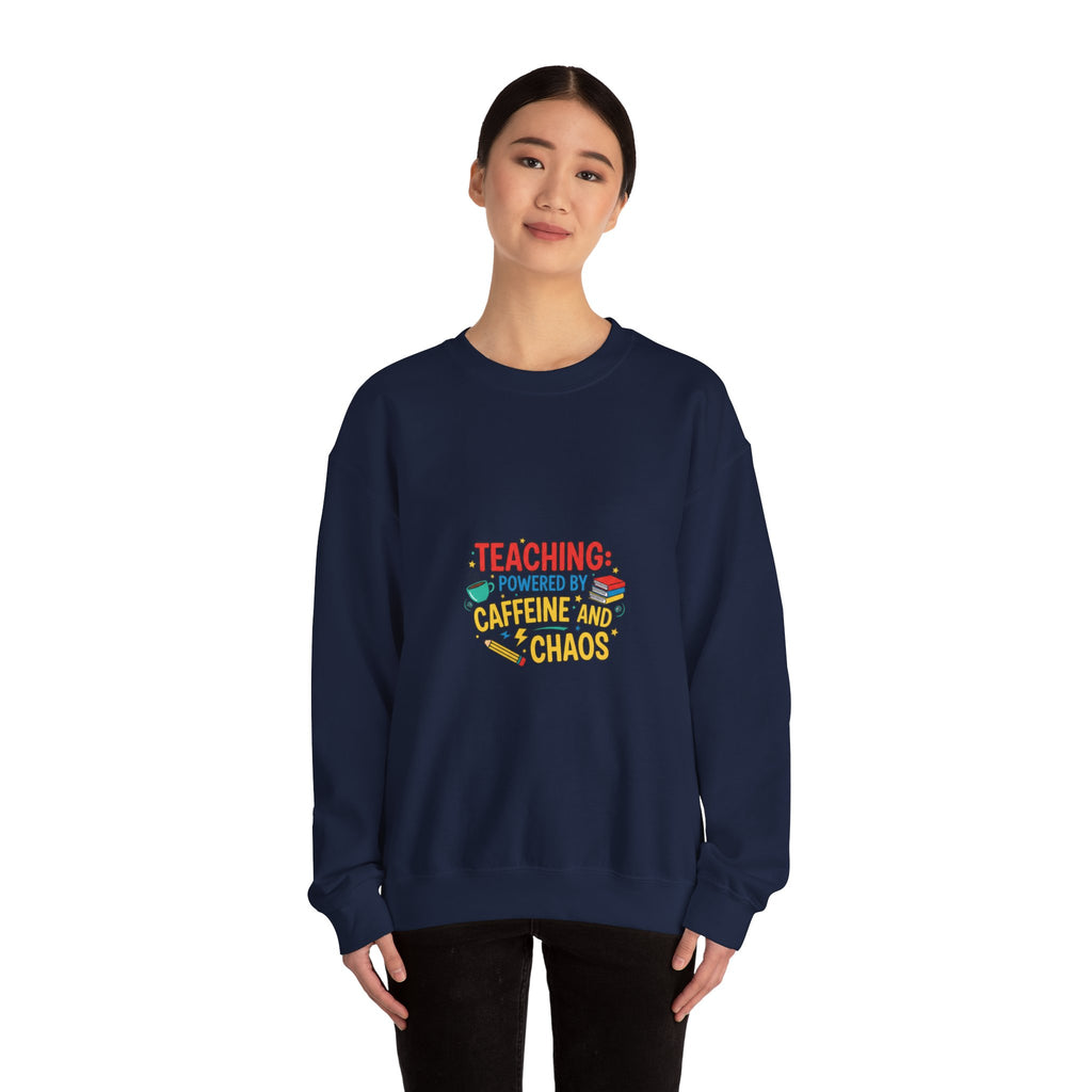 Teaching: Powered by Caffeine and Chaos Sweatshirt | Teacher Appreciation, Teacher Life