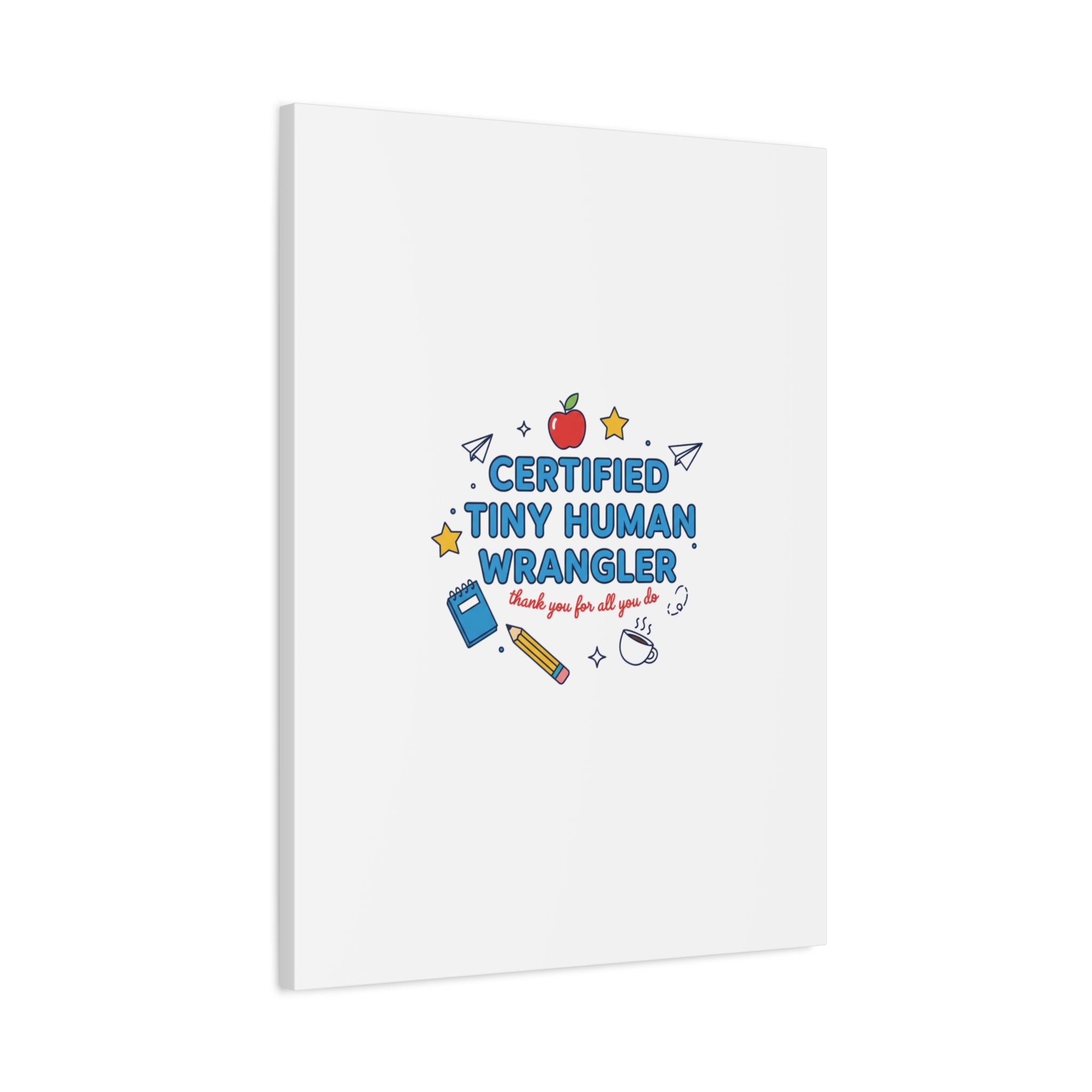 Certified Tiny Human Wrangler Canvas | teacher appreciation gifts, teacher life