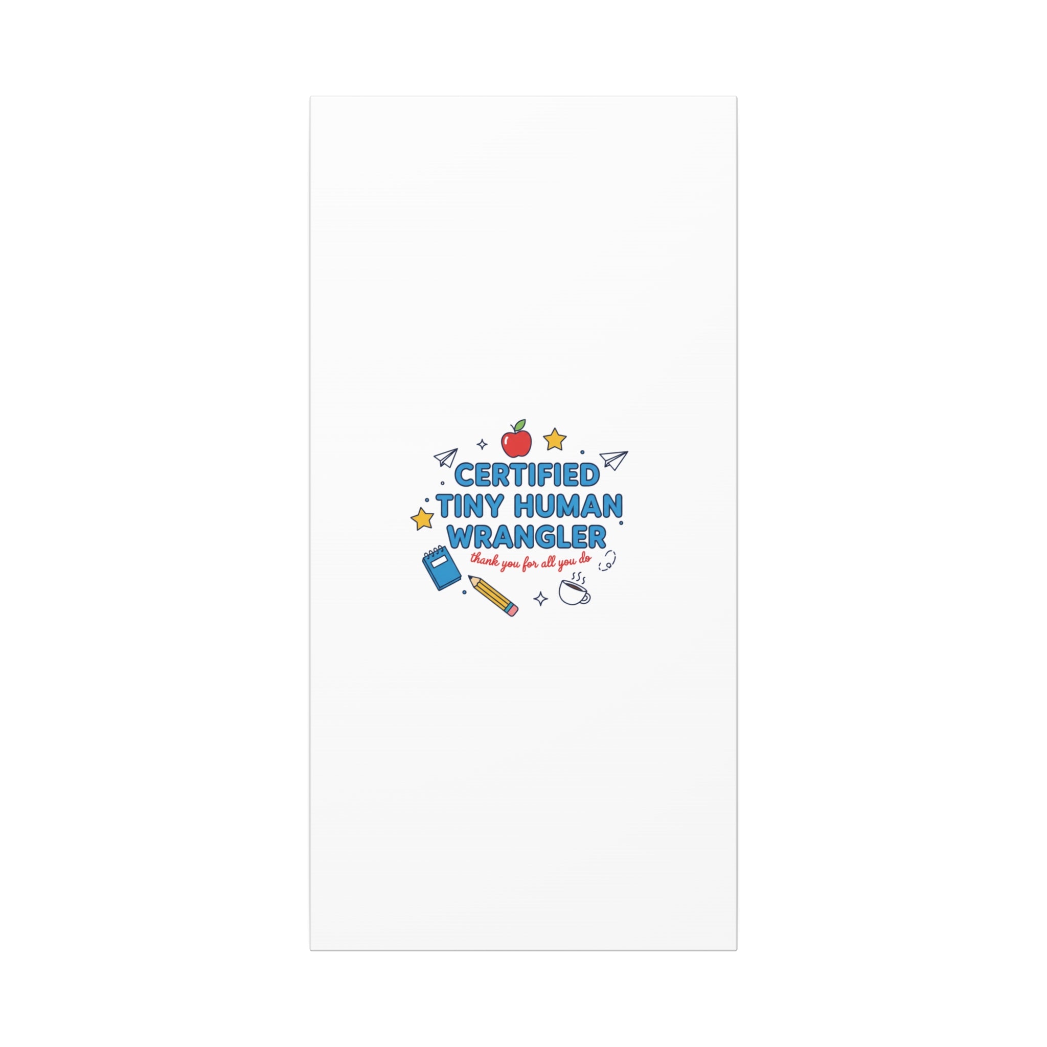 Certified Tiny Human Wrangler Canvas | teacher appreciation gifts, teacher life
