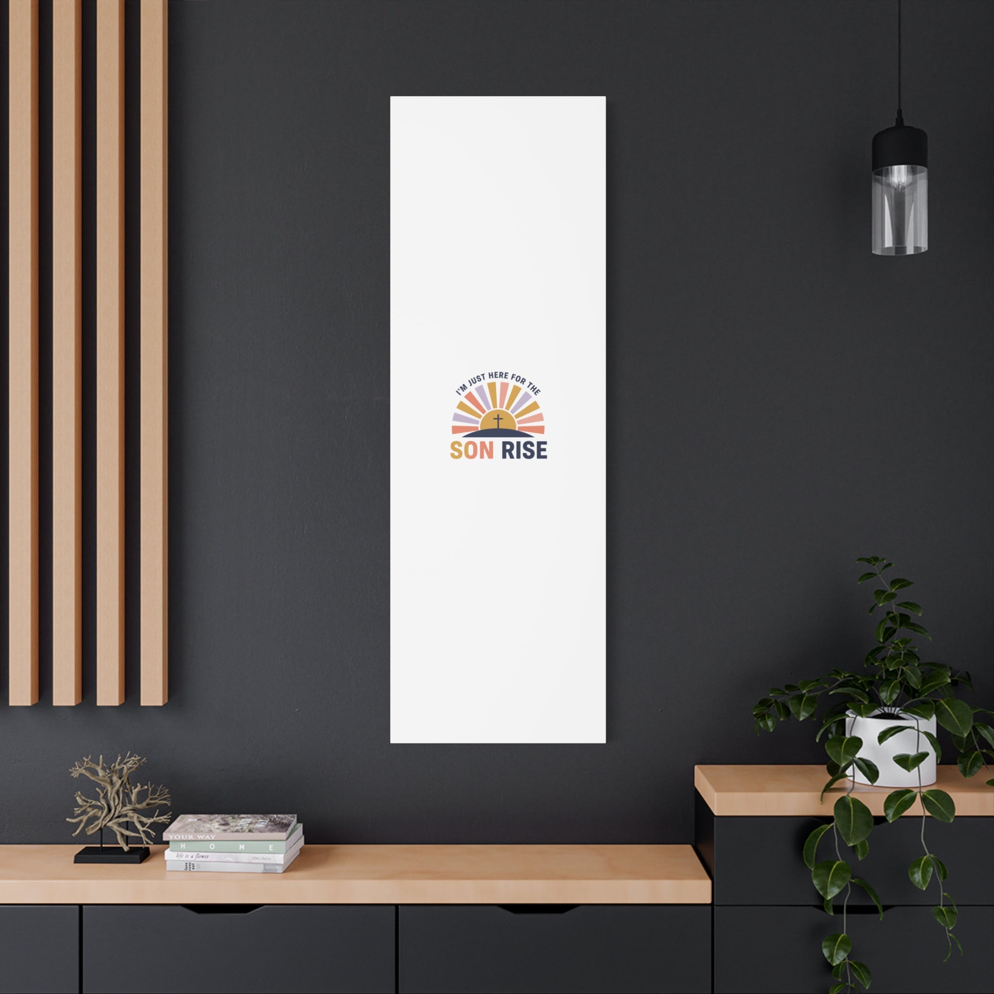 I'm Just Here for the Son Rise Canvas | Christian Easter Wall Art, Faith-Based Humor
