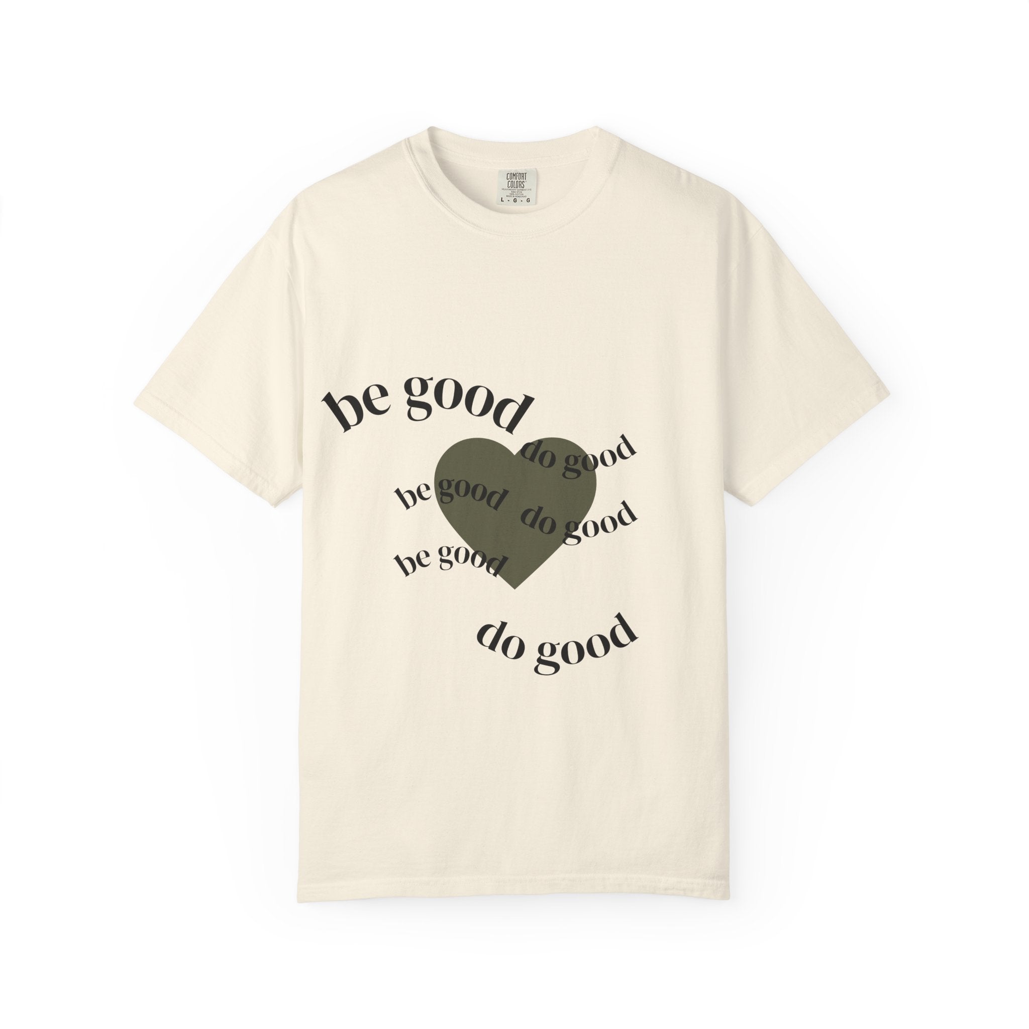 Be Good Do Good Heart T-Shirt