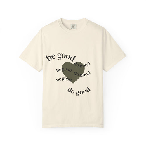 Be Good Do Good Heart T-Shirt