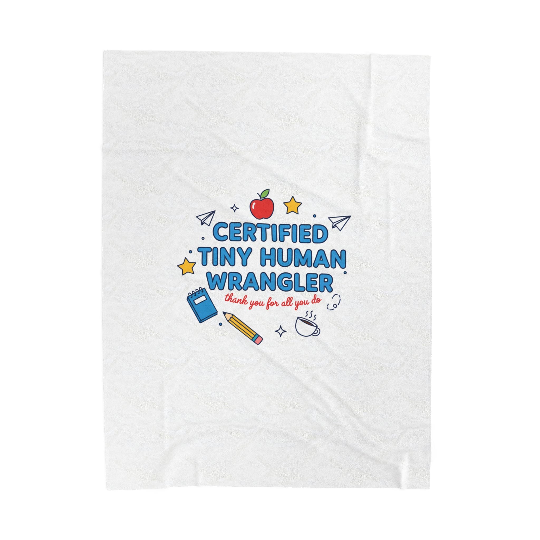 Certified Tiny Human Wrangler Plush Blanket | Teacher Appreciation, Teacher Life